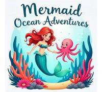 Mermaid Adventures Ocean Coloring Book for Kids Ages 2-8: Simple Pictures For Toddlers And Preschoolers Easy Boost Creativity Halloween Activity Enjoy ... Party FavorSimple Pictures For Toddlers And