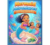 Mermaid Adventures: Short Story Coloring Book