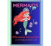Mermaid Affirmation Coloring Book for Kids: Sparkle, Shine, and Believe in Yourself!