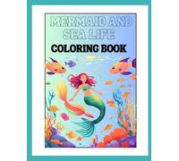 Mermaid and Sea Life ColoringBook: Ages 4-8
