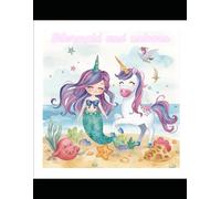 Mermaid and unicorn colouring book