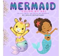 Mermaid ASL Coloring Book: Color by ASL