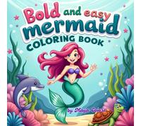 Mermaid: Bold and Easy Coloring Book For Kids and Adults: Cute and Cozy, Simple and Big Designs For Kids, Teens and Adults, Comfy Coloring Book For Stress-Relief