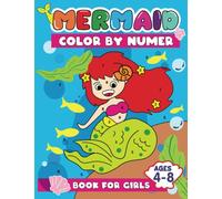 Mermaid Color By Number Book For Girls Ages 4-8: 50 Mermaid-Themed Coloring Activity Pages For Kids, Preschool and Kindergarten | Great Gift for Mermaid Lovers | Hours of Coloring Fun