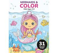 Mermaid & Color: Cute and Silly Mermaid Scenes with Sea Creatures, Treasure Hunts, and Underwater Castles - Fun, Imaginative Coloring for Girls and Boys