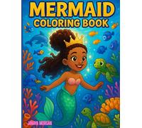 Mermaid Coloring Book: Black Mermaid Princess Who Can Do It All