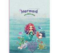 Mermaid Coloring Book: Coloring activity designed to spark creativity, improve motor skills, and provide hours of coloring fun for kids ages 3 to 8