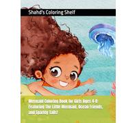 Mermaid Coloring Book for Girls Ages 4-8: Featuring The Little Mermaid, Ocean Friends, and Sparkly Tails!