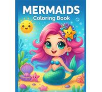 Mermaid Coloring Book For Kids: 40 Pages of Mermaid Magic to Color and Enjoy