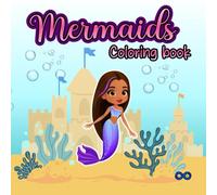 Mermaid Coloring Book for Kids Ages 4-8: Cute Mermaids, Sandcastles, Underwater Adventures and Ocean Friends | Fun and Easy Fantasy Coloring Pages | 8.5 x 8.5 Square Format