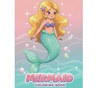 Mermaid Coloring Book for Kids: Over 50 Fun and Cute Designs for Boys & Girls - A Sweet Gift Idea for Little Dreamers.
