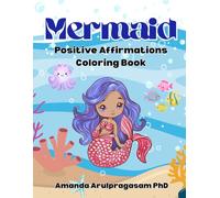 Mermaid Coloring Book for Kids with Positive Self Affirmations: Positive Affirmations for Kids Ages 2 and Up | Confidence, Self-Esteem & Mindfulness Coloring Book for Toddlers and Preschoolers