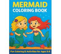 MERMAID COLORING BOOK: Fun Coloring & Activities For ages 3-8