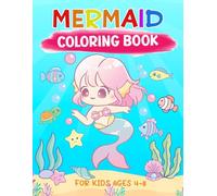 Mermaid Coloring Books for Kids 4-8, 9-12: Cute and Unique Coloring Pages for Girls and Boys/40 Mermaid Designs