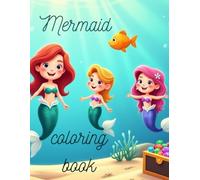 Mermaid Colouring Book for Kids Ages 4-8: Fun and Magical Underwater Adventures with Mermaids, Dolphins, Seahorses, and More!: Part 2