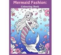 Mermaid Fashion Colouring Book: for kids aged 4+
