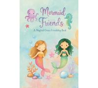 Mermaid Friends: A Magical Ocean Friendship Book for Kindergarten/Preschool Girls