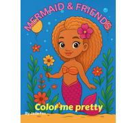 Mermaid & Friends: Color me pretty