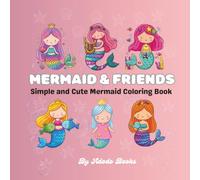 Mermaid & Friends: Simple and Cute Mermaid Coloring Book
