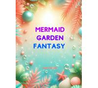 Mermaid Garden Fantasy Guestbook - Ocean Wishes & Magical Memories This 100-page keepsake invites guests of all ages to leave messages, draw pictures, ... inside a whimsical sea-inspired journal.