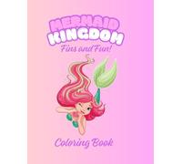 Mermaid Kingdom Coloring Book: Fins and Fun!