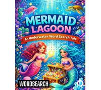 Mermaid Lagoon: An Underwater Word Search Tale