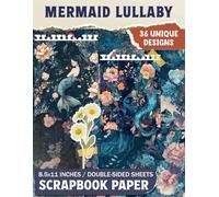 Mermaid Lullaby Scrapbook Paper: Ocean-Inspired Sheets Perfect for Gift Wrapping, Decor, Mixed Media Art, and Decoupage