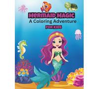 Mermaid Magic A Coloring Adventure For Kids