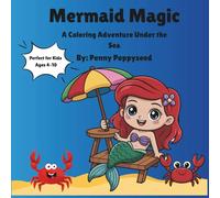 Mermaid Magic: A Coloring Adventure Under the Sea