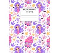 Mermaid Magic - Draw and Write Journal: Kids' Primary Composition Notebook with Picture Space | Half-Page Primary Ruled (Dotted Midline) | 100 Pages | Grades K-2 | Cute Schoolbook for Girls