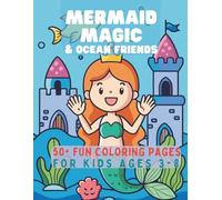 Mermaid Magic & Ocean Friends Coloring a Book: Sea Life Coloring Book for Kids Ages 3-8 | Cute Underwater Creatures, Sharks, Dolphins, Fantasy Mermaids & More
