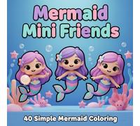 Mermaid Mini Friends: 40 Simple Mermaid Coloring