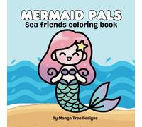 Mermaid Pals: Sea friends coloring book