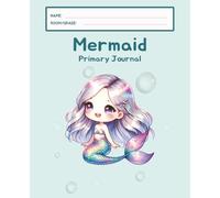 Mermaid Primary Journal: K-2 Draw and Write Composition Notebook: 124 Pages of Dashed Handwriting Lines Practice with Picture Box - The Magical Sparkle Collection (Mint Edition)