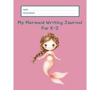 Mermaid Primary Journal: K-2 Draw and Write Composition Notebook: 124 Pages of Dashed Handwriting Lines Practice with Picture Box - The Magical Sparkle Collection (Rose Edition)