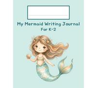 Mermaid Primary Journal: K-2 Draw and Write Composition Notebook: 124 Pages of Dashed Handwriting Lines Practice with Picture Box - The Magical Sparkle Collection (Mint Edition)