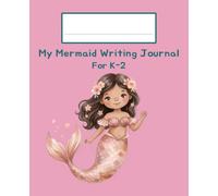 Mermaid Primary Journal: K-2 Draw and Write Composition Notebook: 124 Pages of Dashed Handwriting Lines Practice with Picture Box - The Magical Sparkle Collection (Pink Edition)
