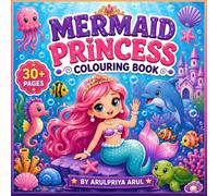 Mermaid Princess Coloring Book: 30+ Cute and Easy Coloring Pages Featuring Mermaid Princesses, Dolphins, Seahorses, Sea Turtles, and Magical Ocean Adventures for Kids Ages 4-8