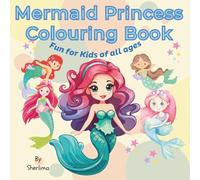 Mermaid Princess Colouring Book: Fun for kids of all ages