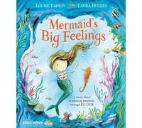 Mermaid’s Big Feelings: A story about expressing emotions through colour
