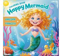 Mermaid,Unicorn and Princess: Cute,Fun and Magical Coloring Book For Kids Ages 5 and Up , 8.5*8.5 Inch