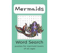 Mermaid Word Search Puzzle Book: Word Searches with Easy to read print about Mermaids, Sealife, Ocean and More | 6x9 inches, 110 pages | 50+ puzzles … Gift for vacations, holidays and free time