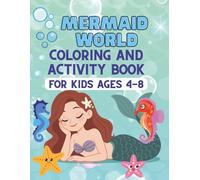 Mermaid World: Coloring and Activity Book for Kids Ages 4-8