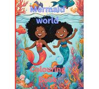 Mermaid world colouring book: Adorable illustration of black mermaids