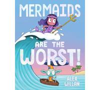 Mermaids Are the Worst!