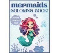 mermaids coloring book: A fun and magical Mermaids coloring book | for kids ages 4-8 | Cute and easy ocean-themed coloring pages