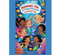 Mermaids, Fish, and Things That Swish!: A Colorful Tale Children's Coloring Book