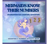 Mermaids Know Their Numbers: An Underwater Counting Adventure