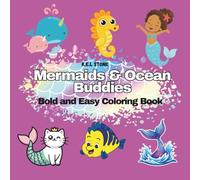Mermaids & Ocean Buddies, Bold and Easy Coloring Book: A Magical Underwater Coloring Adventure