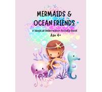 Mermaids & Ocean Friends: A Magical Underwater Activity Book